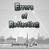 Errors of Reflection - Innercity Life