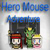 Hero Mouse Adventure