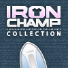 Iron Champ Collection