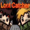 Loot Catcher