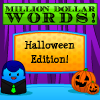 Million Dollar Words: Halloween Edition