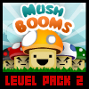 Mushbooms Level Pack 2