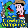 Oh No, Cowboy Vampires
